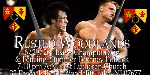 Rusted Woodlands 5th Monday Heavy Championship, Summer Fencing Tourney, Potluck