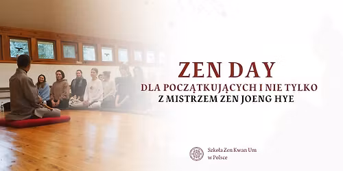 Dzie\u0144 Zen z mistrzem zen Joeng Hye!