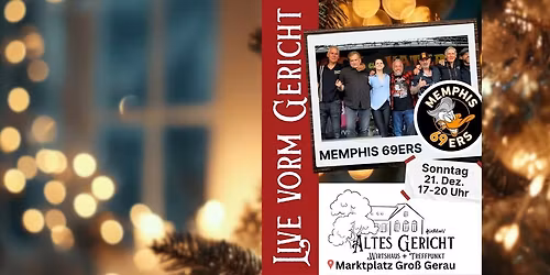 Memphis 69ers - in beheizter Zeltstube - Live vorm Gericht - Altes Gericht Wirtshaus Gro\u00df Gerau