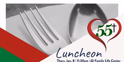 55+ Senior Adult Catered Luncheon