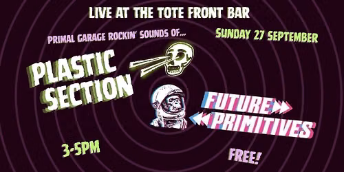 Plastic Section & Future Primitives Live at The Tote Front Bar