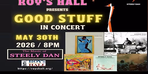 GOOD STUFF All STEELY DAN Show at Roy's Hall!