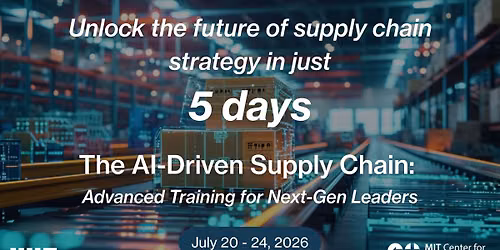 The AI-Driven Supply Chain: Advanced Training for Next-Gen Leaders