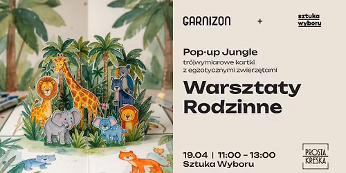 Warsztaty rodzinne Pop-up Jungle \u2013 tr\u00f3jwymiarowe kartki z egzotycznymi zwierz\u0119tami