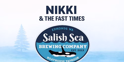 Nikki & The Fast Times @ Salish Sea Boathouse