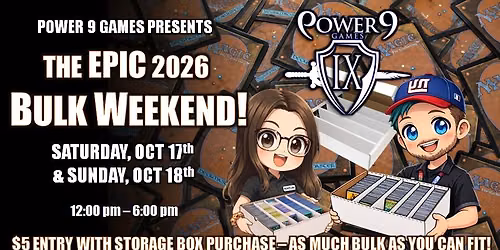 Power 9 Games Presents: MTG Bulk Weekend! 