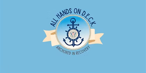 All Hands On Deck: Anchored in Recovery