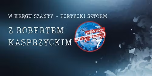 W Kr\u0119gu Szanty \u2013 poetycki sztorm