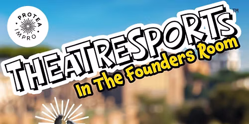 Theatresports\u2122\ufe0f in August!