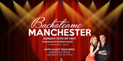 Bachateame Manchester with Alberto and Jolie  - Sunday 10th May | Revolution de Cuba