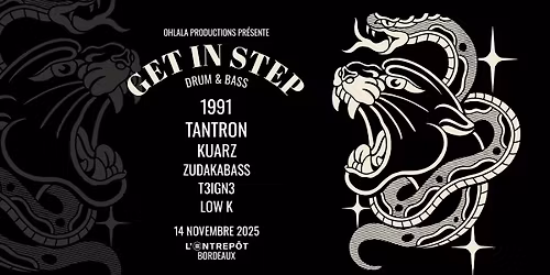 GET IN STEP - BORDEAUX w\/ 1991 - TANTRON - KUARZ - ZUDAKABASS - T3IGN3 - LOW K