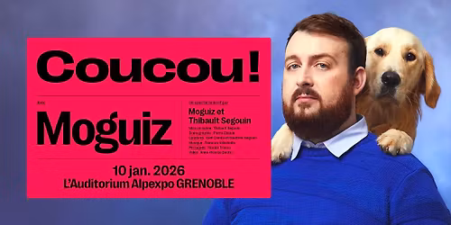 MOGUIZ \u2022 L'Auditorium, Alpexpo \u2022 Samedi 10 janvier 2026