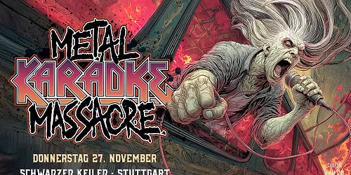 Metal Karaoke Massacre \u2020 November 2025 \u2020 Schwarzer Keiler Stuttgart
