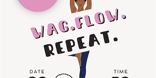 Wag. Flow. Repeat