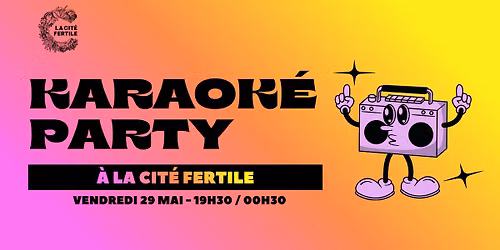 Karaok\u00e9 Party \u00e0 la Cit\u00e9 Fertile