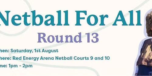 Netball For All Round 13