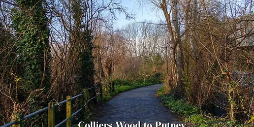 Hiking: Colliers Wood to Putney \u2013 Mon 09 Mar 2026
