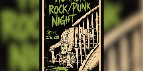 HORROR ROCK\/PUNK VE\u010cER @\/Spunk