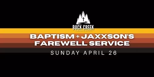 SUNDAY AT BC3: Baptism + Farewell to Jaxson