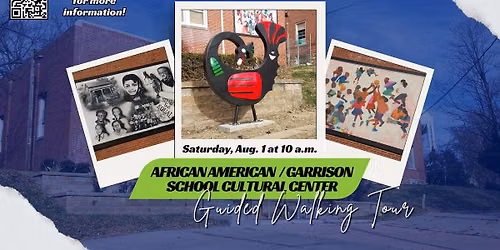 Guided Walking Tour Series - African American History and Garrison School Cultural Center 
