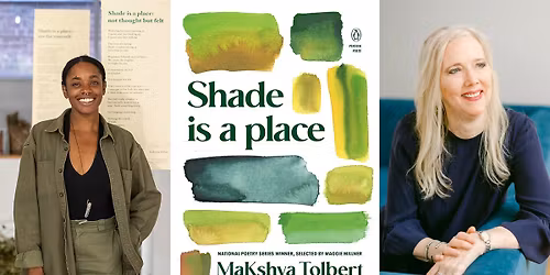 MaKshya Tolbert: Shade is a place \u2013 in Conversation with Lisa Russ Spaar