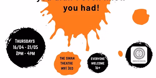 Imagine That! Creative workshops for 'uncreative' people! (16+)