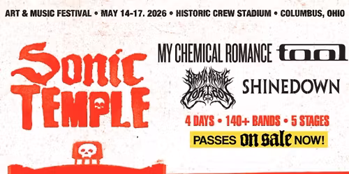 Sonic Temple Art + Music Festival - 4 Day Pass - with My Chemical Romance, Shinedown, Tool, and more