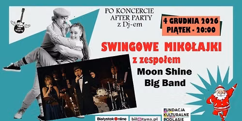 SWINGOWE MIKO\u0141AJKI z zespo\u0142em MOON SHINE BIG BAND + After z Dj-em