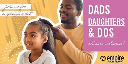 Dads, Daughters, and Do's