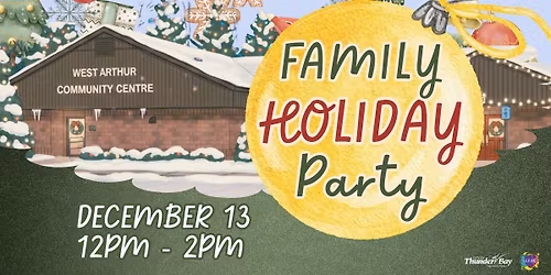 Family Holiday Party at West Arthur Community Centre