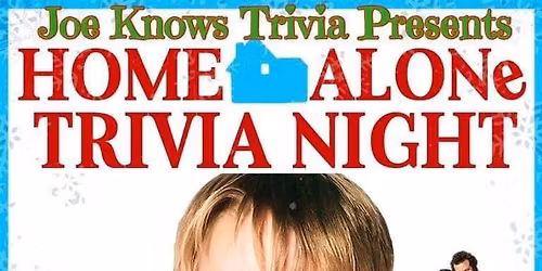 Home Alone 1&2 Trivia Night!