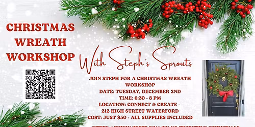 SAVE THE DATE! Christmas Wreath Workshop with Steph's Sprouts!