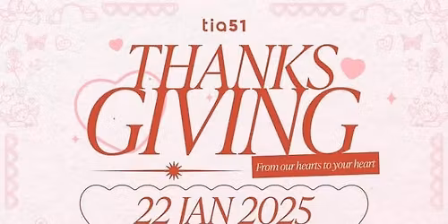 Tia51 Thanks Giving Event