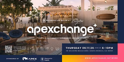 Apexchange - The Networking Mixer, Santa Monica