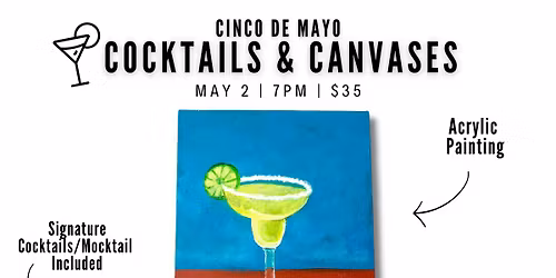 Cocktails and Canvases - Cinco De Mayo Painting Class