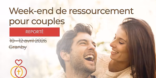 Week-end de ressourcement pour couples (Granby)