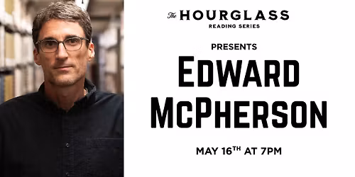 Edward McPherson at Hourglass Reading Series