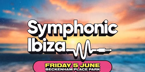 Symphonic Ibiza Lewisham