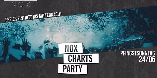 NOX CHARTS PARTY | Freier Eintritt bis Mitternacht