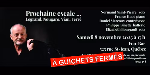 NORMAND SAINT-PIERRE pr\u00e9sente \u00ab Prochaine escale \u00bb