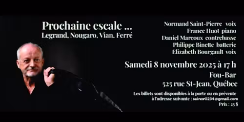 NORMAND SAINT-PIERRE pr\u00e9sente \u00ab Prochaine escale \u00bb
