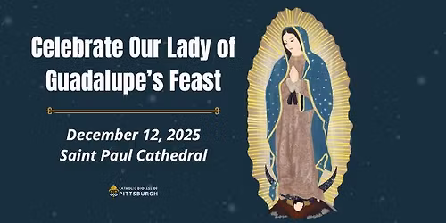 Celebrate Our Lady of Guadalupe's Feast