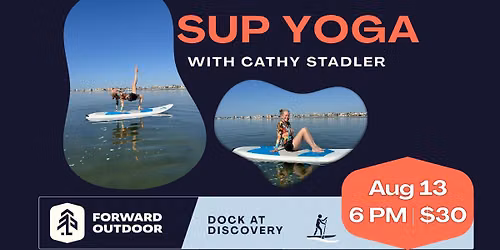 SUP Yoga with Forward Outdoor and Cathy Stadler