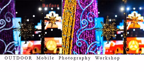 OUTDOOR Mobile Photography Workshop (OPEN Date 2026)