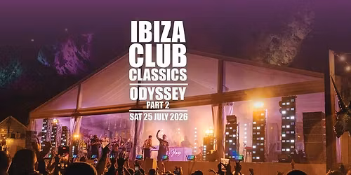 Ibiza Club Classics Odyssey (Part 2) 2026 | Lusty Glaze Beach