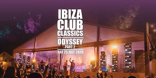 Ibiza Club Classics Odyssey (Part 2) 2026 | Lusty Glaze Beach