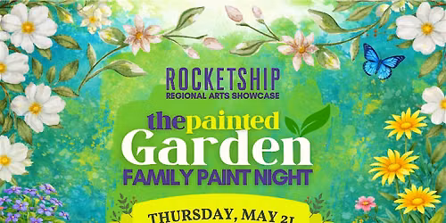 THE PAINTED GARDEN - Family Art Night - RISE