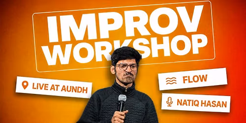 Improv Workshop: Natiq Hasan