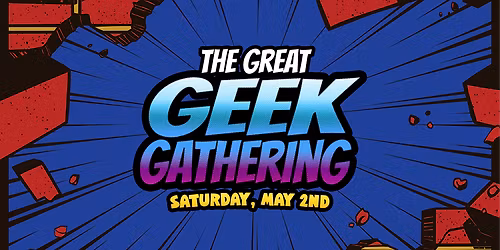 The Great Geek Gathering