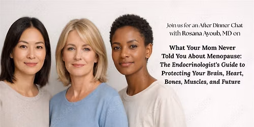 What Your Mom Never Told You About Menopause: The Endocrinologist's Guide